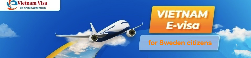Vietnam E-visa for Sweden citizens Vietnam E-visa for Sweden citizens